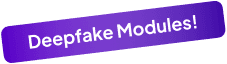 Deepfake Module